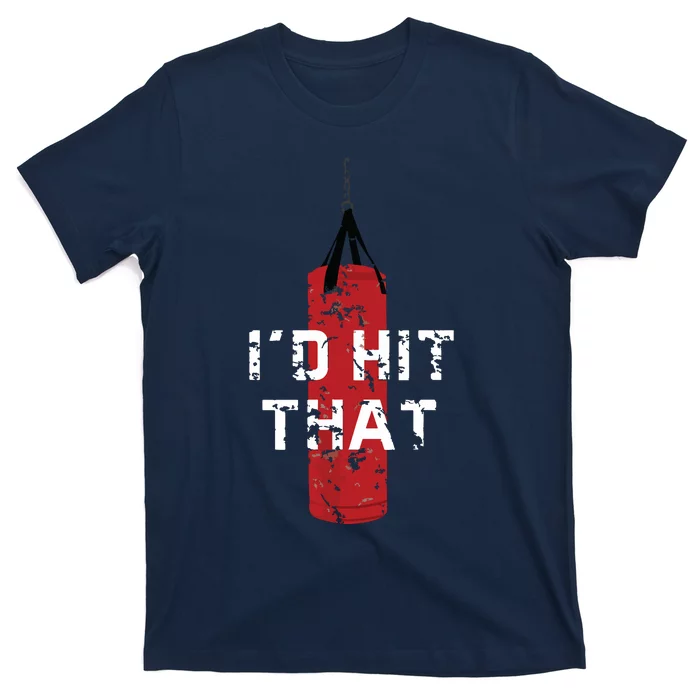 Id Hit That Funny Boxing Gift Idea For T-Shirt