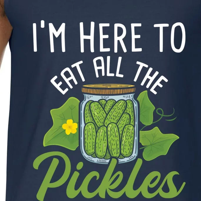 I'm Here To Eat All The Pickles Cool Gift Pickle Cucumber Vegetarian Great Gift Comfort Colors® Tank Top