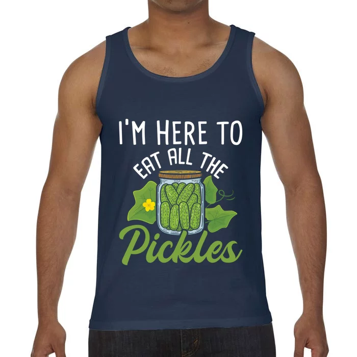 I'm Here To Eat All The Pickles Cool Gift Pickle Cucumber Vegetarian Great Gift Comfort Colors® Tank Top