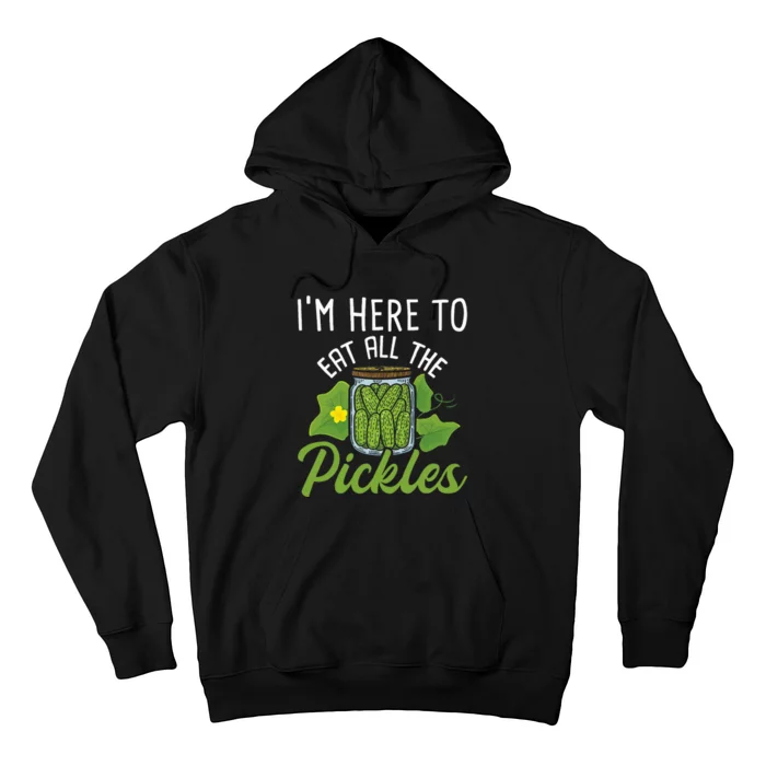 IM Here To Eat All The Pickles Pickle Cucumber Vegetarian Hoodie