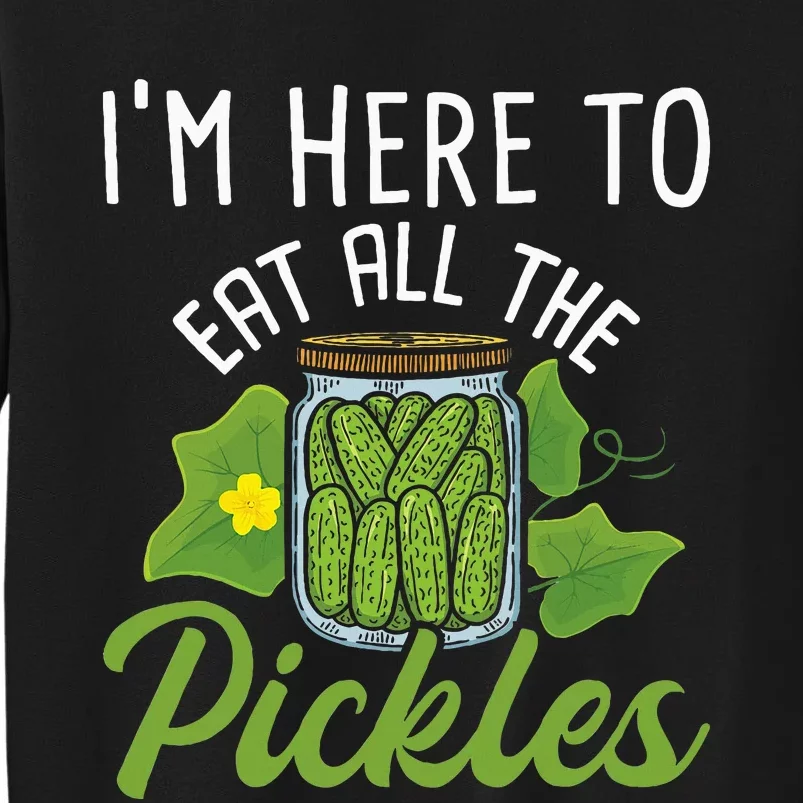 IM Here To Eat All The Pickles Pickle Cucumber Vegetarian Sweatshirt