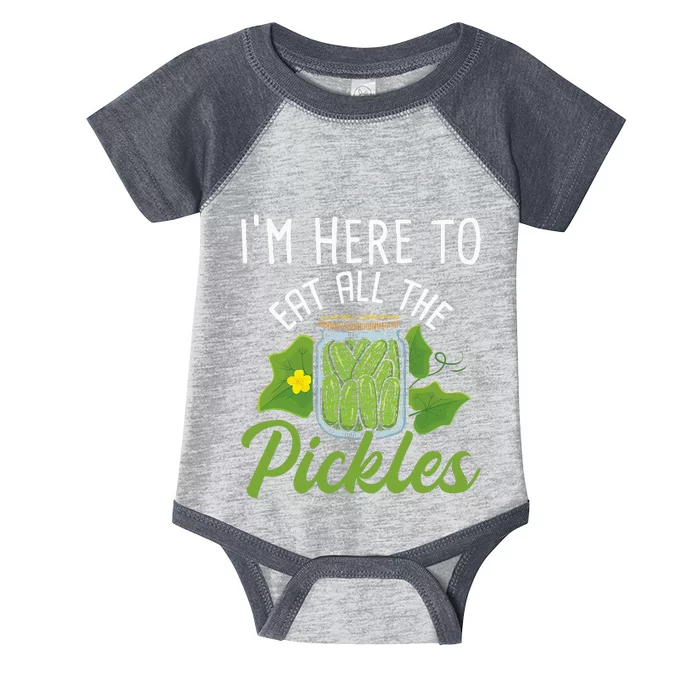 IM Here To Eat All The Pickles Pickle Cucumber Vegetarian Infant Baby Jersey Bodysuit