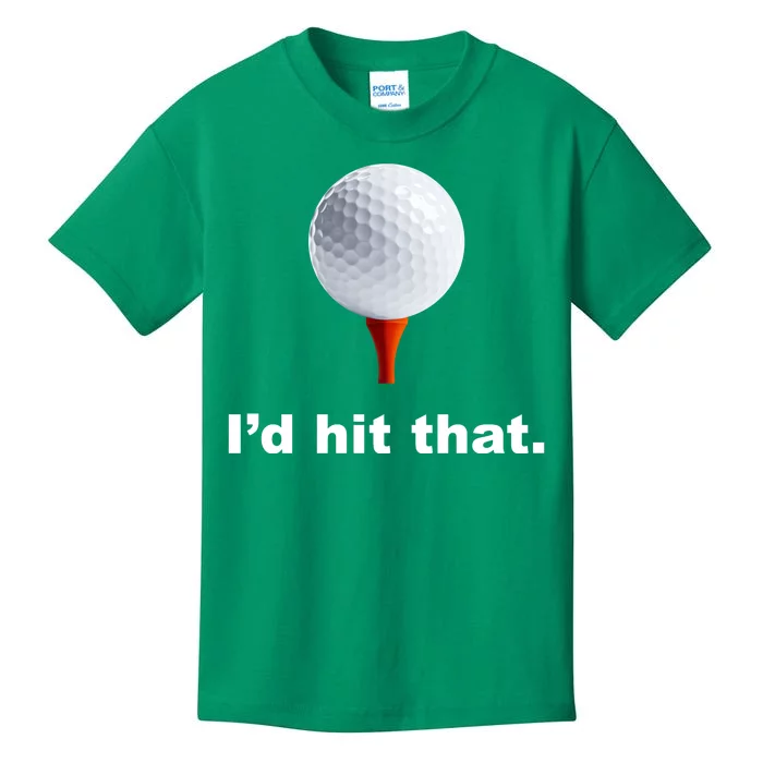 I'd Hit That Funny Golf Kids T-Shirt