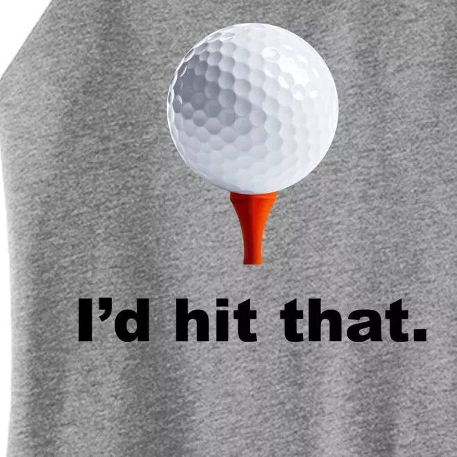 I'd Hit That Funny Golf Women’s Perfect Tri Rocker Tank