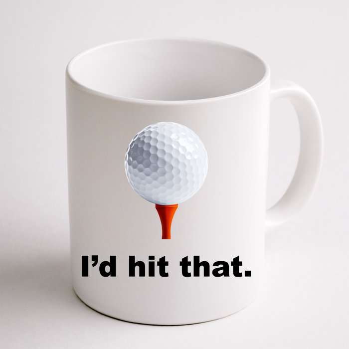 I'd Hit That Funny Golf Front & Back Coffee Mug