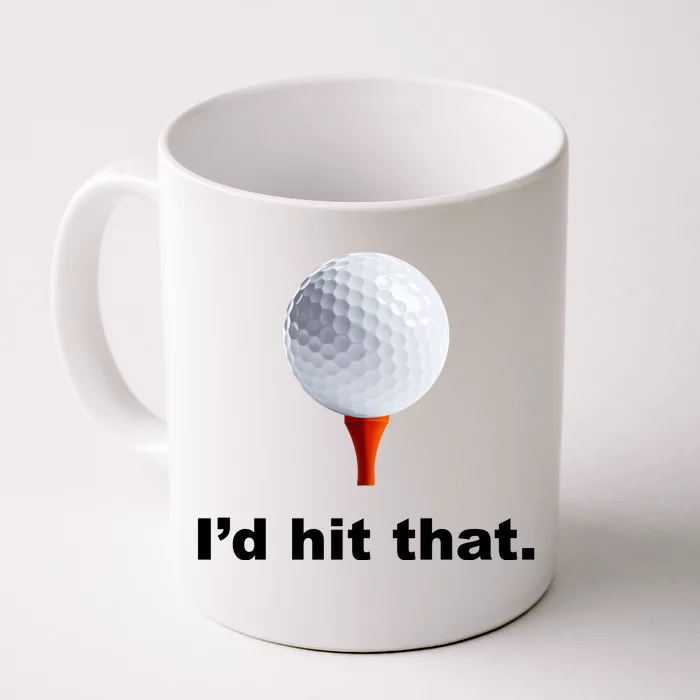 I'd Hit That Funny Golf Front & Back Coffee Mug