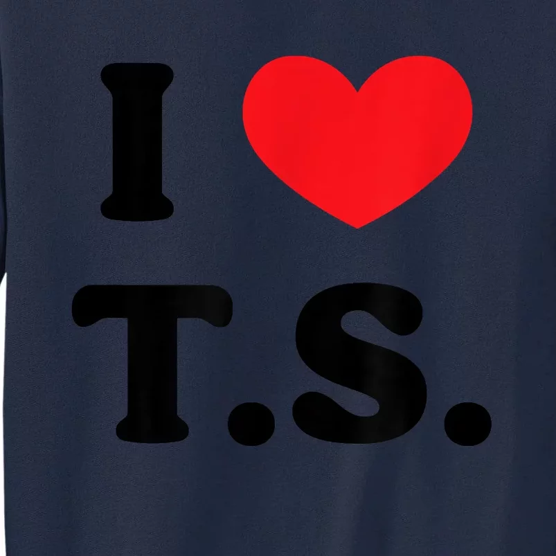 I Heart TS Tall Sweatshirt