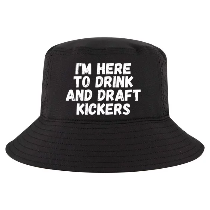 I’m Here To Drink And Draft Kickers, Funny Fantasy Football Cool Comfort Performance Bucket Hat