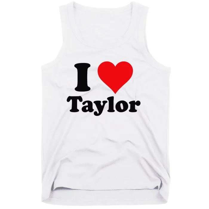 I Heart Taylor First Name I Love Personalized I Love Taylor Tank Top