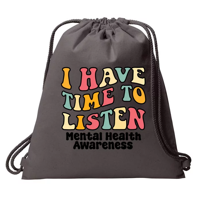 I Have Time To Listen Tal Health Awareness Gift Drawstring Bag