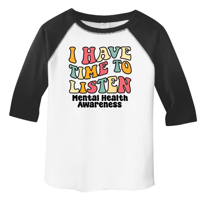 I Have Time To Listen Tal Health Awareness Gift Toddler Fine Jersey T-Shirt