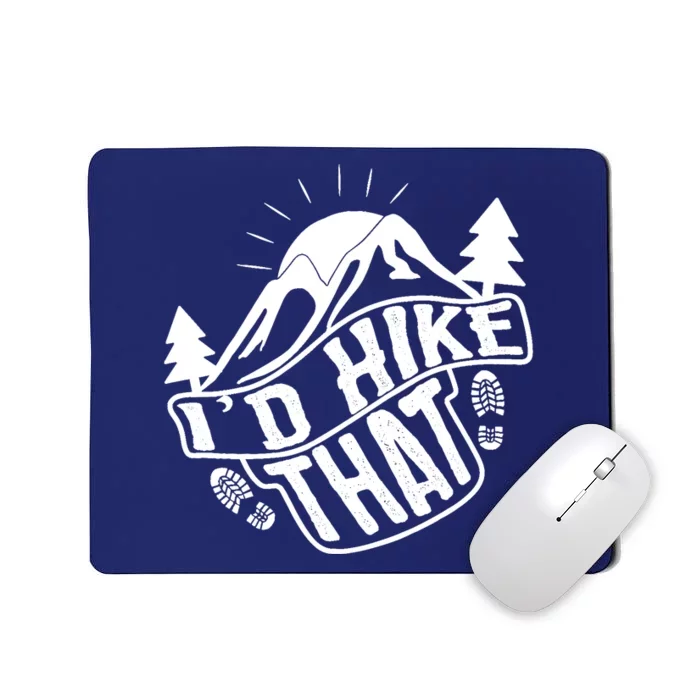 ID Hike That Funny Hiker Mousepad