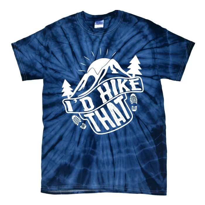 ID Hike That Funny Hiker Tie-Dye T-Shirt