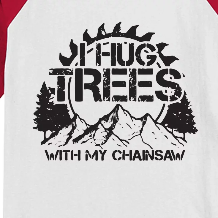 I Hug Trees With My Chainsaw For A Lumberjack Fan VNeck Kids Colorblock Raglan Jersey