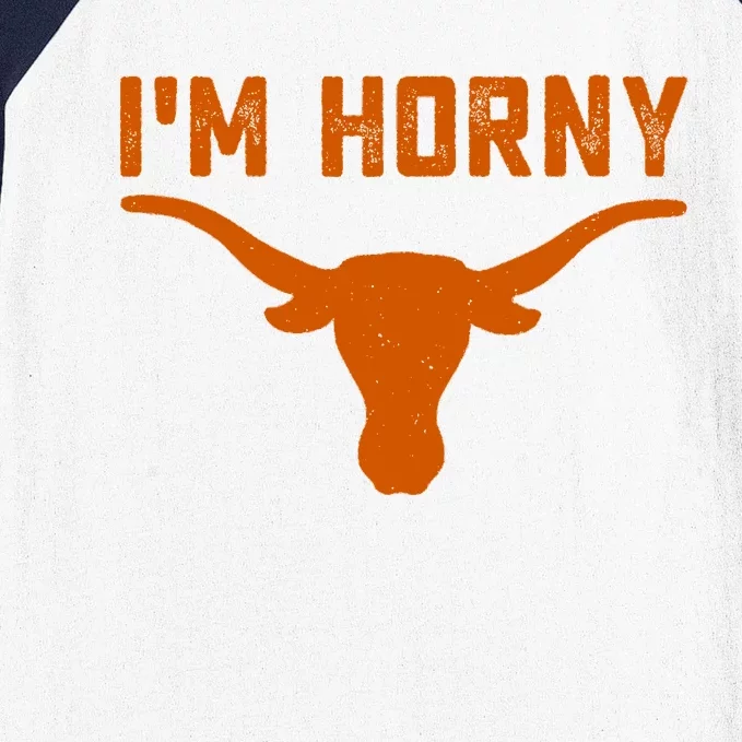 Im Horny Texas Baseball Sleeve Shirt