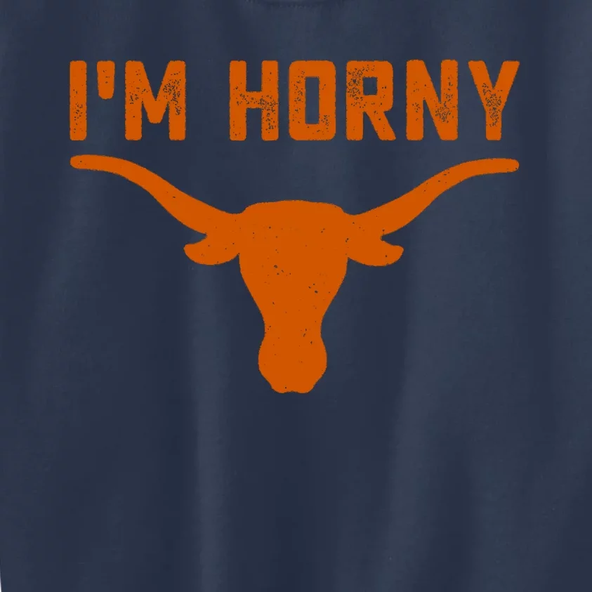 Im Horny Texas Kids Sweatshirt