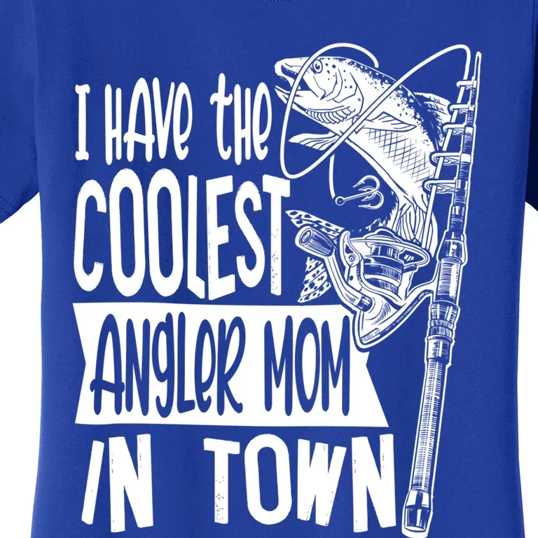 I Have The Coolest Angler Mom Fishing Fisher Mother Cute Gift Women's T-Shirt