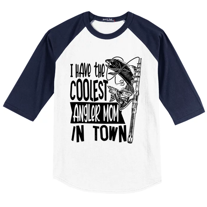 I Have The Coolest Angler Mom Fishing Fisher Mother Cute Gift Baseball Sleeve Shirt