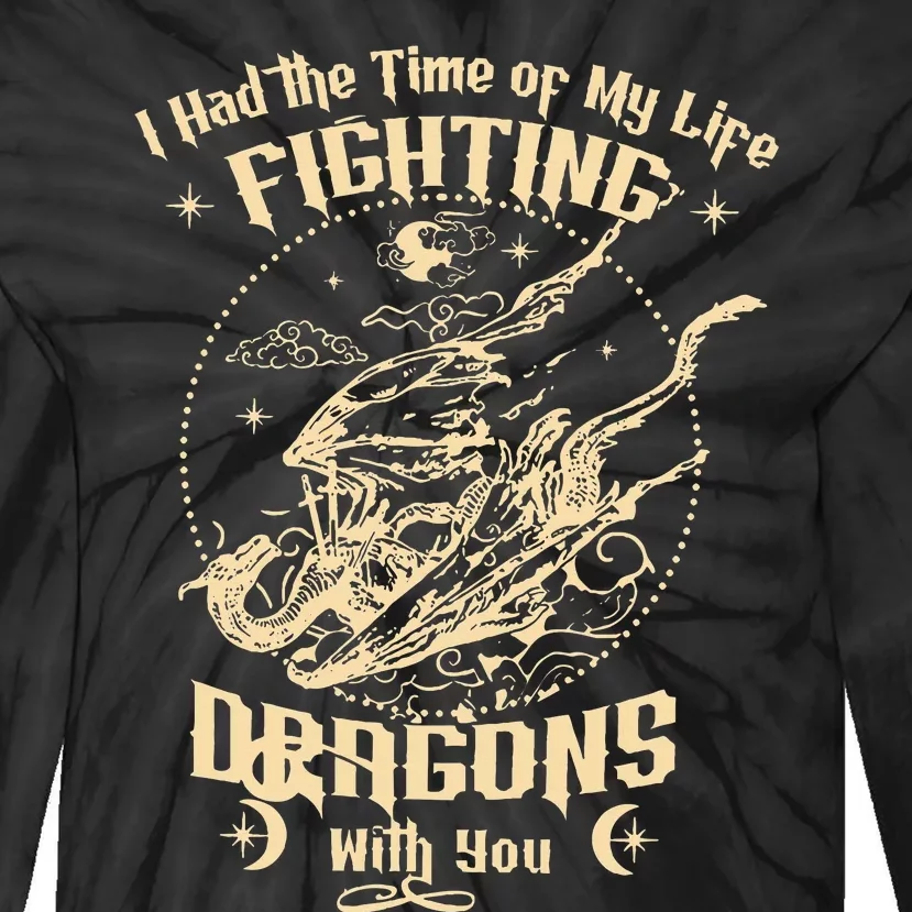 I Had The Time Of My Life Fighting Dragons With You Tie-Dye Long Sleeve Shirt