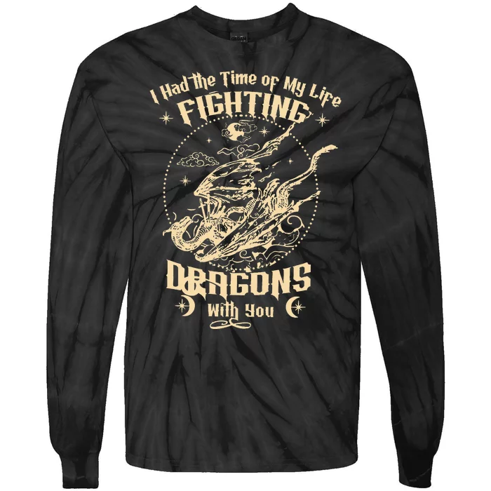 I Had The Time Of My Life Fighting Dragons With You Tie-Dye Long Sleeve Shirt