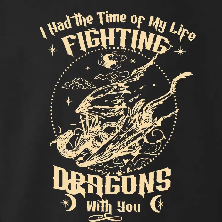 I Had The Time Of My Life Fighting Dragons With You Toddler Hoodie