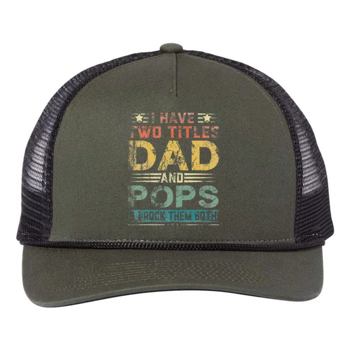 I Have Two Titles Dad And Pops Funny Fathers Day Gift Retro Rope Trucker Hat Cap