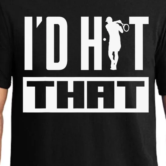 I´d Hit That Racquetball Racket Player Tennis Squash Pajama Set