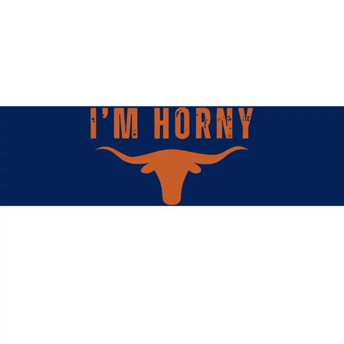 I’M Horny Texas Bumper Sticker