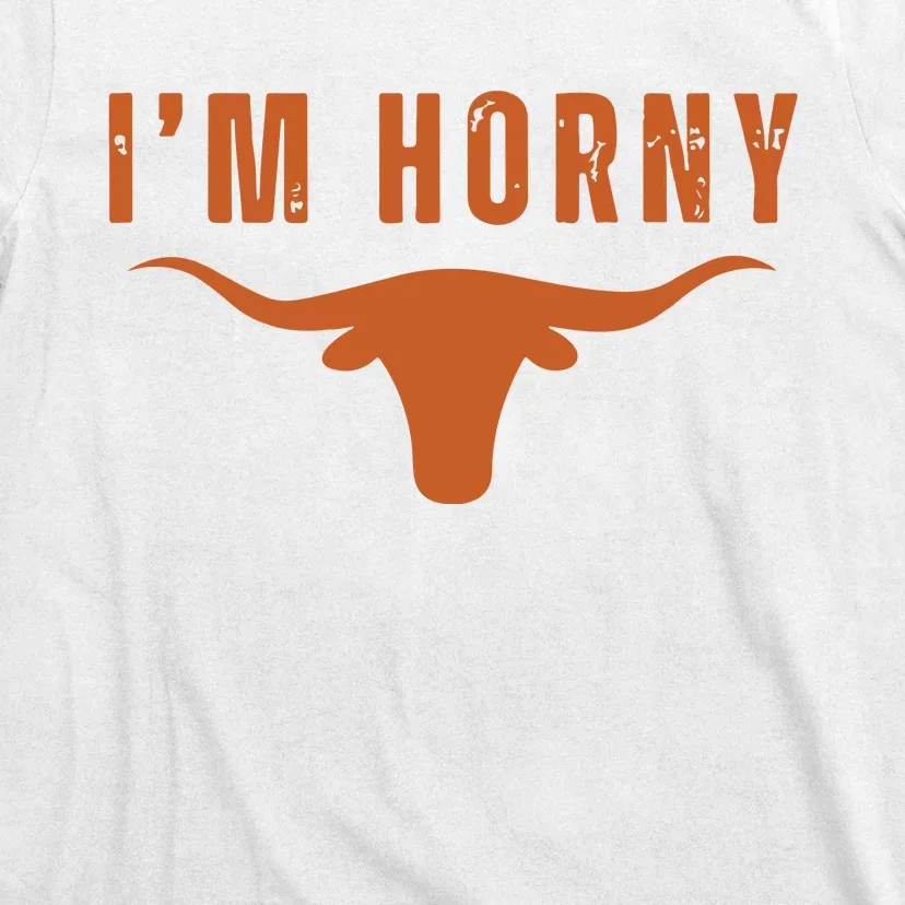 I’M Horny Texas T-Shirt