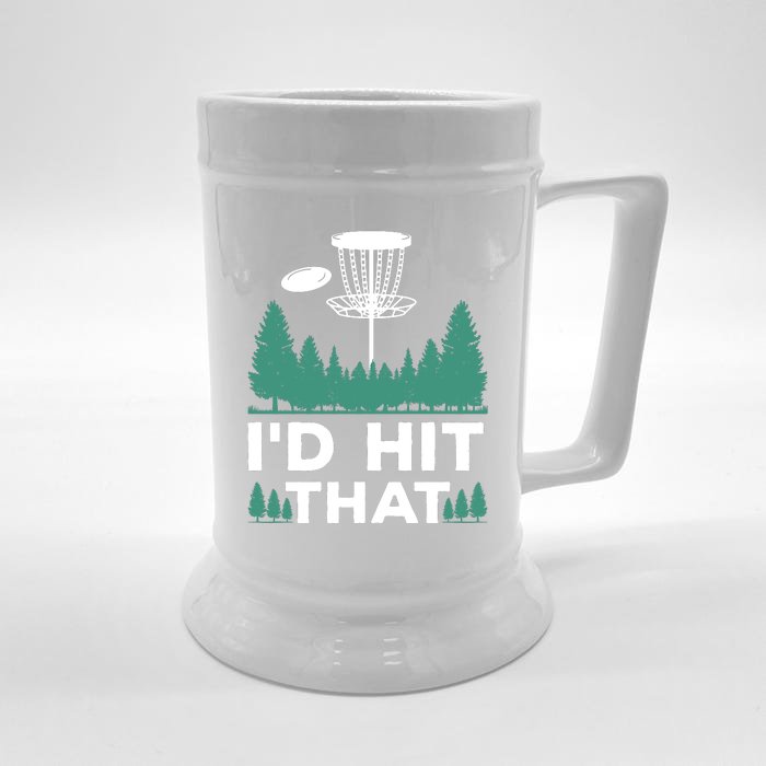 I'd Hit That, Disc Golfing Disc Golf Lover Front & Back Beer Stein