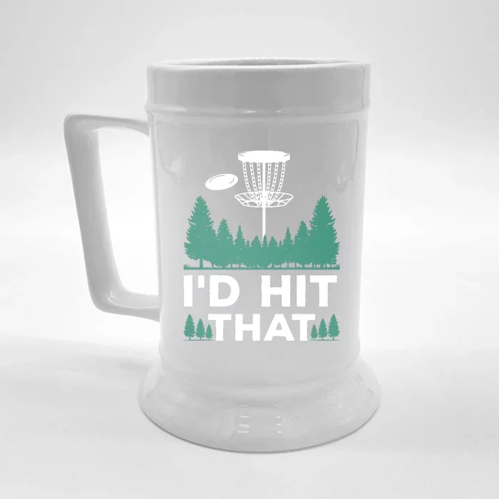 I'd Hit That, Disc Golfing Disc Golf Lover Front & Back Beer Stein