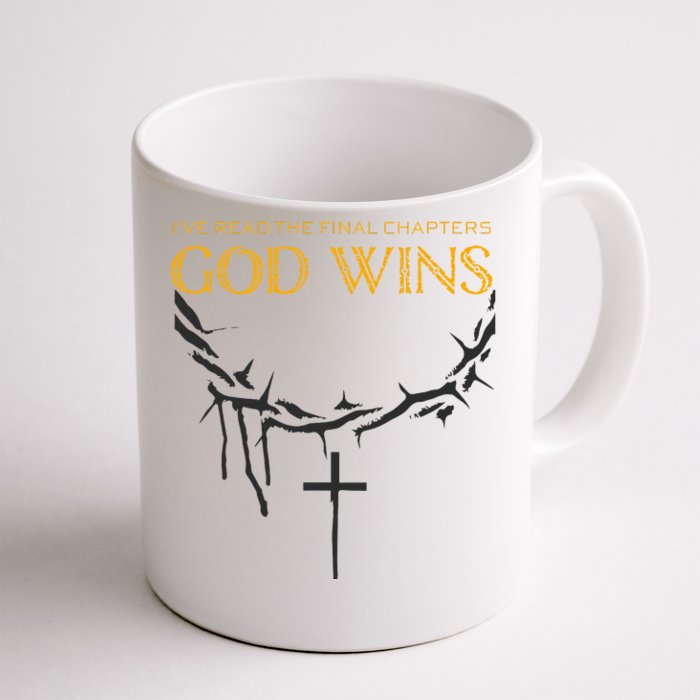 I Have The Last Chapters Of God Wins Distressed Quote Front & Back Coffee Mug