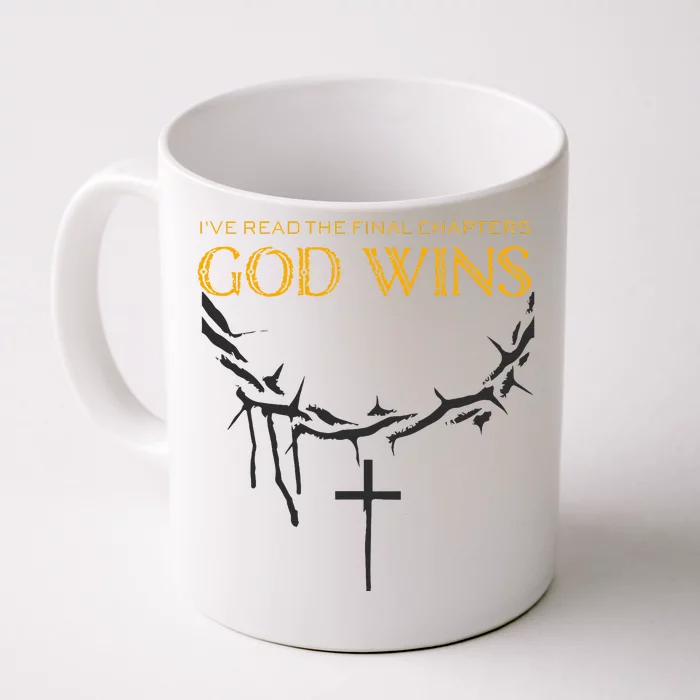 I Have The Last Chapters Of God Wins Distressed Quote Front & Back Coffee Mug