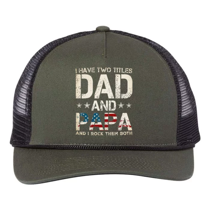 I Have Two Titles Dad And Papa Us American Flag FatherS Day Retro Rope Trucker Hat Cap