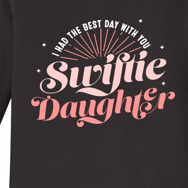 I Had The Best Day With You Swifttie Daughter Eras Gift Idea Baby Long Sleeve Bodysuit