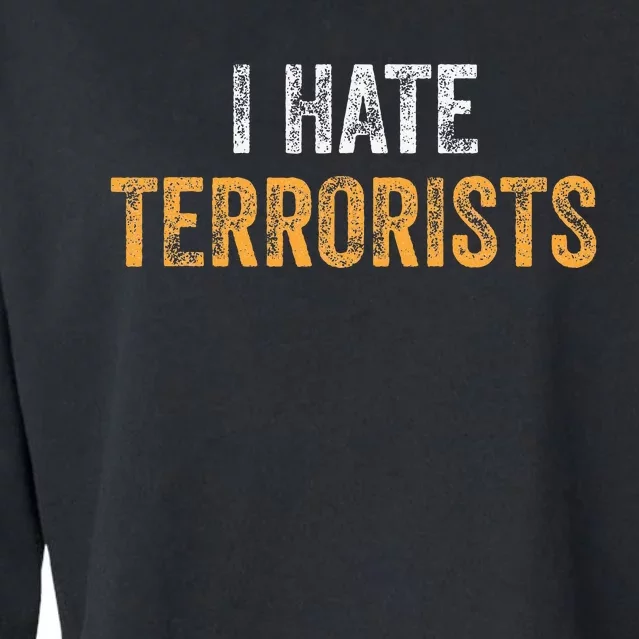 I Hate Terrorists Cropped Pullover Crew