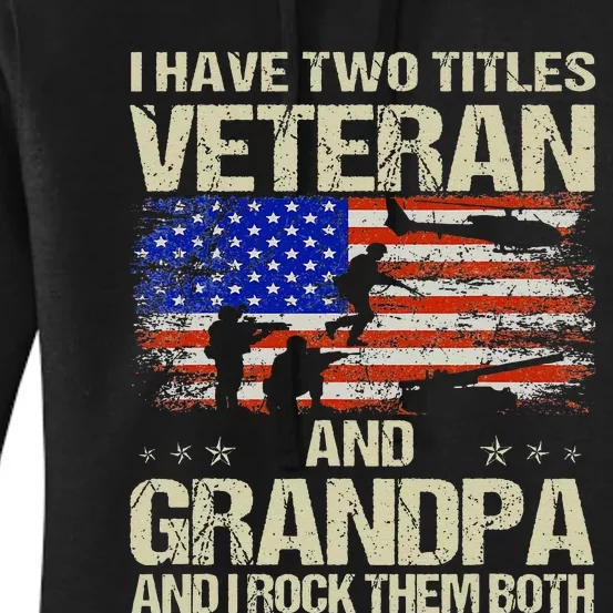 I Have Two Titles Veteran And Grandpa Retro Fathers Day Women's Pullover Hoodie