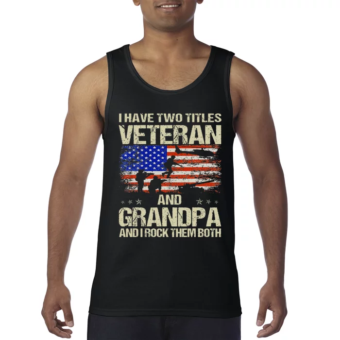 I Have Two Titles Veteran And Grandpa Retro Fathers Day Tank Top