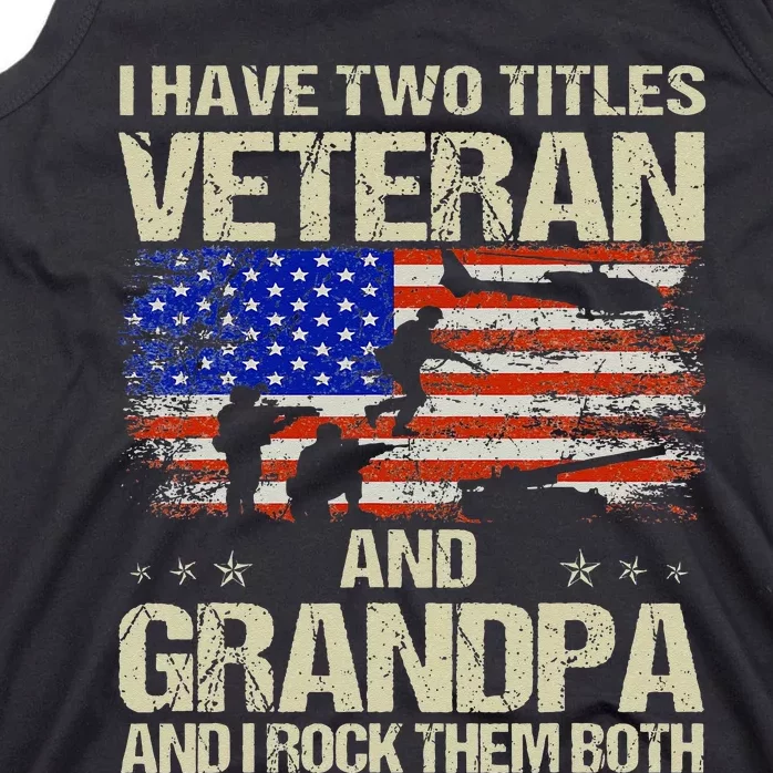 I Have Two Titles Veteran And Grandpa Retro Fathers Day Tank Top