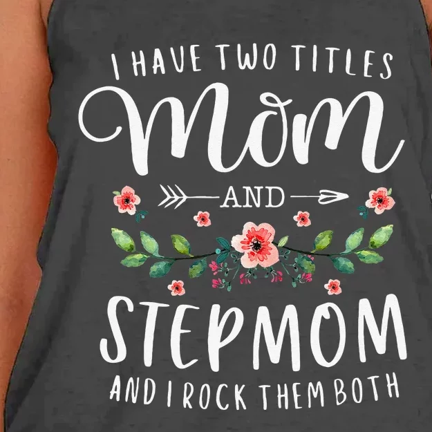 I Have Two Titles Mom And Stepmom Gifts Floral Stepmother Women's Knotted Racerback Tank