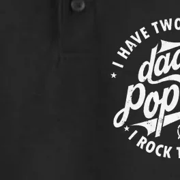 I Have Two Titles Dad and Pop Pop Fathers day Funny Pop Pop Dry Zone Grid Performance Polo