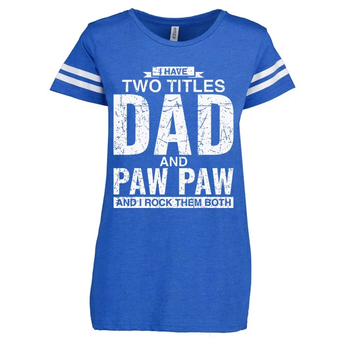 I Have Two Titles Dad And Paw Paw Fathers Day Enza Ladies Jersey Football T-Shirt