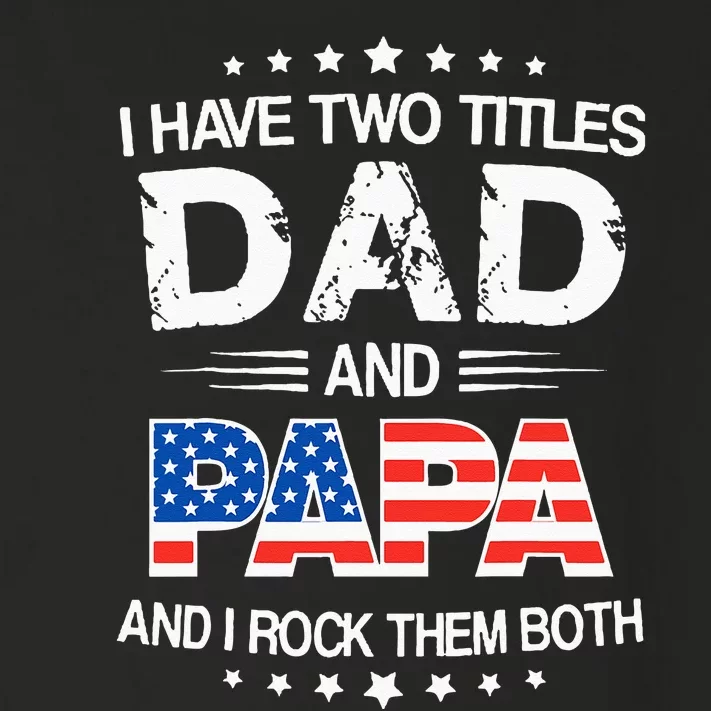 I Have Two Titles Dad And Papa Funny Fathers Day Toddler Long Sleeve Shirt