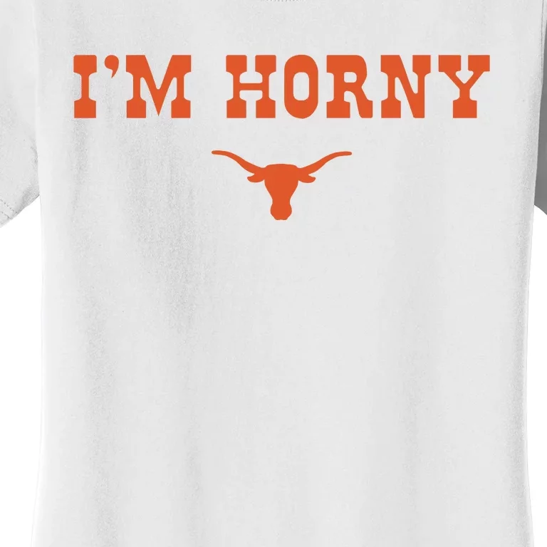 I’m Horny Texas Women's T-Shirt