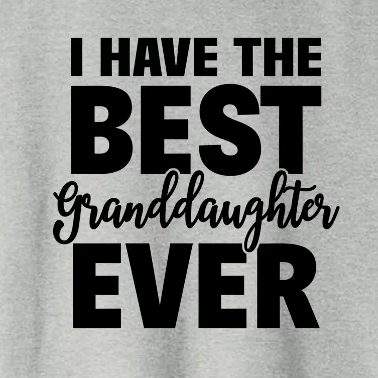 I Have The Best Granddaughter Ever Funny Grandparents Gift Great Gift Women's Crop Top Tee