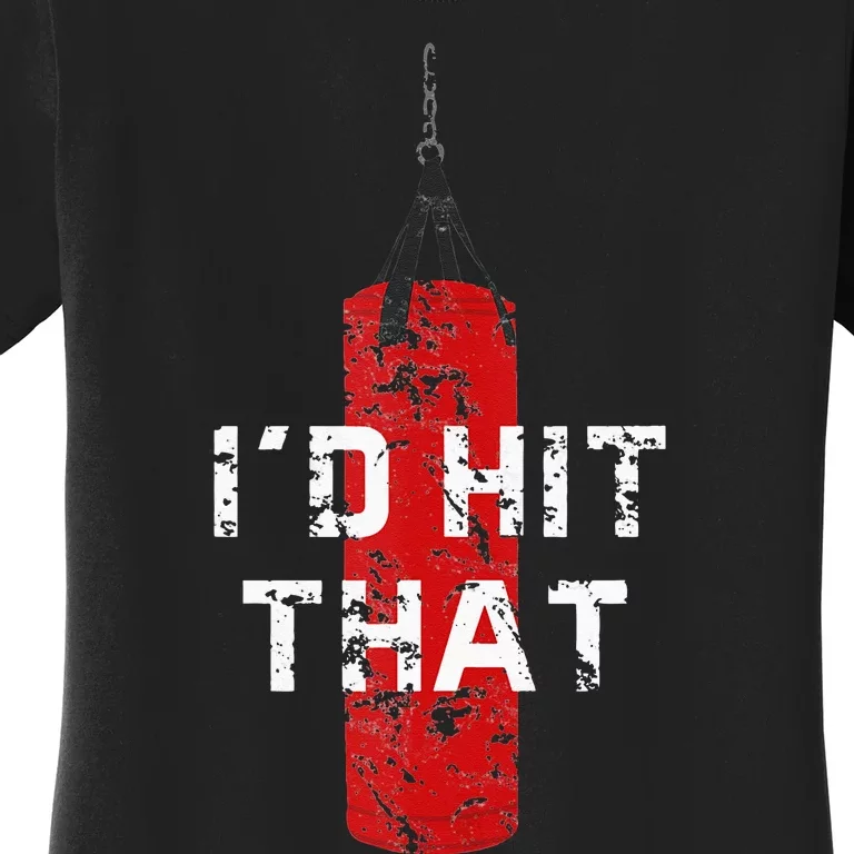 Id Hit That Funny Boxing Gift Idea For Men And Women Women's T-Shirt