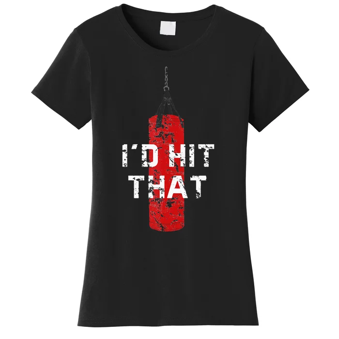 Id Hit That Funny Boxing Gift Idea For Men And Women Women's T-Shirt