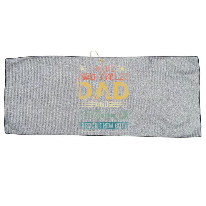 I Have Two Titles Dad And FatherInLaw Fathers Day Gift Large Microfiber Waffle Golf Towel