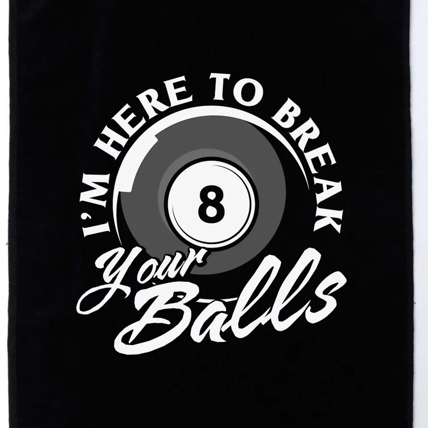 I'm Here T Break Your Balls Billiards Dad Gift For Father’s Day Platinum Collection Golf Towel