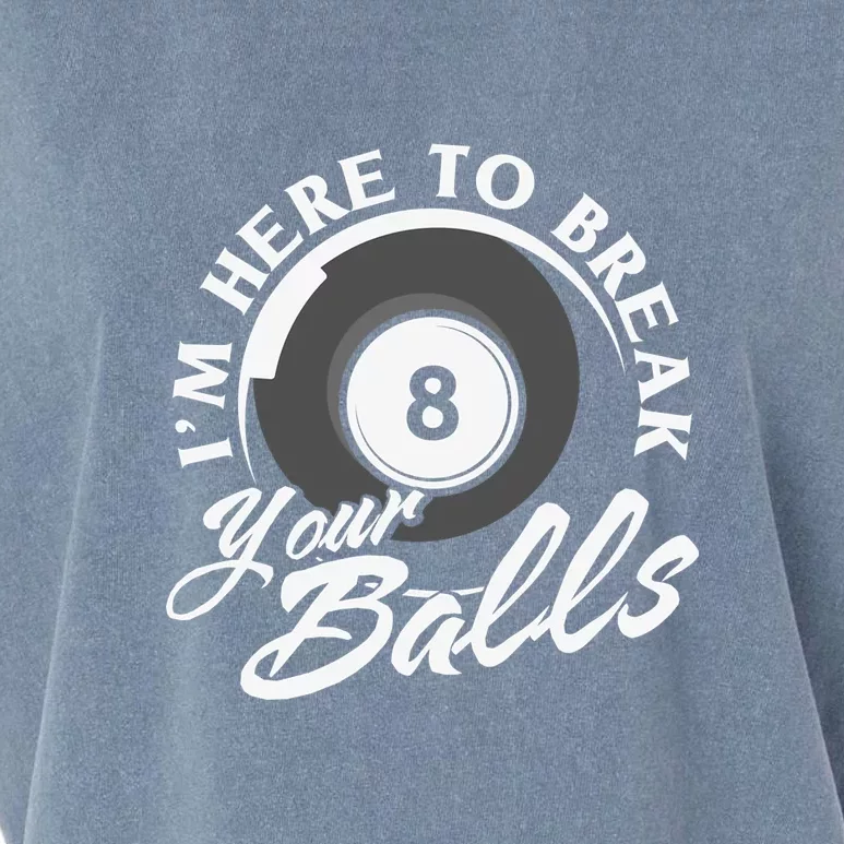 I'm Here T Break Your Balls Billiards Dad Gift For Father’s Day Garment-Dyed Women's Muscle Tee